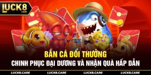 bắn cá đổi thưởng