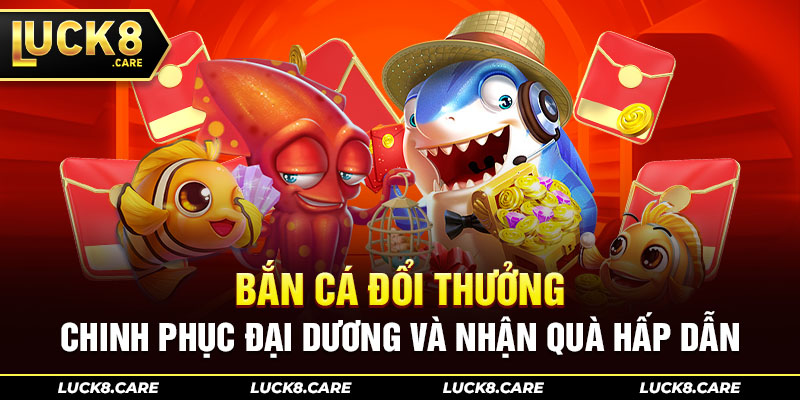 bắn cá đổi thưởng
