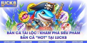 bắn cá tài lộc