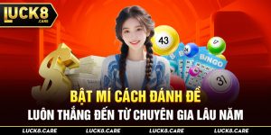 cách đánh đề luôn thắng