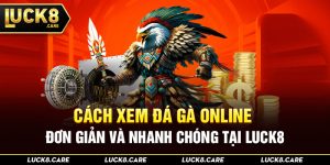 cách xem đá gà online