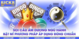 Soi cầu âm dương ngũ hành