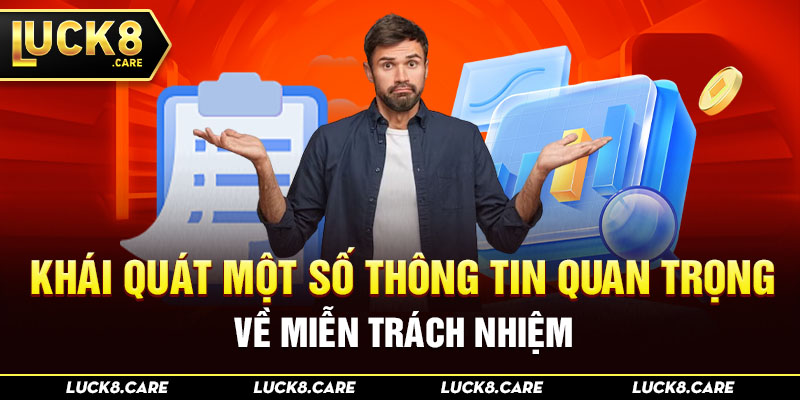 Khái quát một số thông tin quan trọng về miễn trách nhiệm