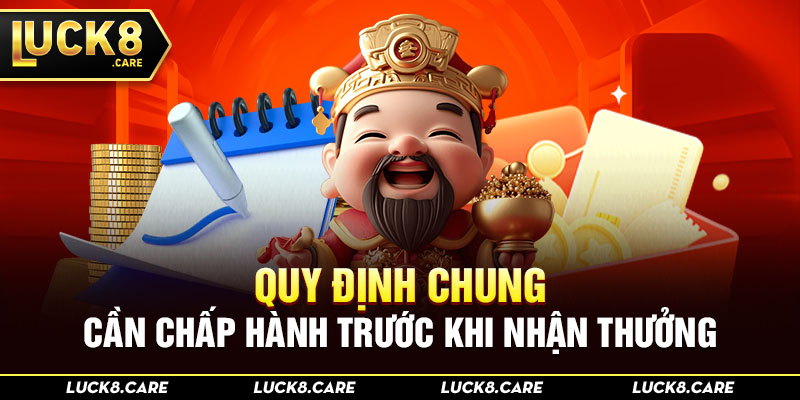 Quy định chung cần chấp hành trước khi nhận thưởng